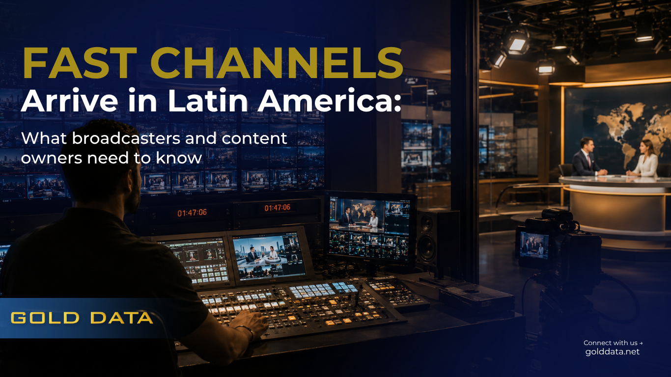 Canales FAST llegando a América Latina - distribución de streaming Gold Data